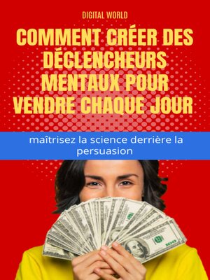 cover image of Comment créer des déclencheurs mentaux pour vendre chaque jour--Maîtrisez la science derrière la persuasion